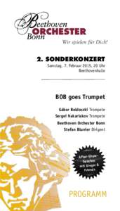 Wir spielen für Dich!  2. SONDERKONZERT Samstag, 7. Februar 2015, 20 Uhr Beethovenhalle