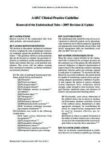 AARC GUIDELINE: REMOVAL OF THE ENDOTRACHEAL TUBE  AARC Clinical Practice Guideline Removal of the Endotracheal Tube—2007 Revision & Update  RET 1.0 PROCEDURE