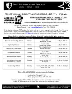 PRINCE WILLIAM COUNTY AMP SCHEDULE – EIP (9th – 12th Grade) SPRING AMP BEGINS: Week of February 17th, 2014 SPRING AMP ENDS: April 12th, 2014 Attendance is MANDATORY for all EIP students for the entire[removed]schoo