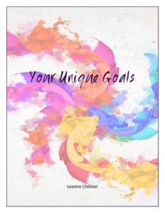 Your Unique Goals  Leanne Chesser 3 Steps to Kick Ass & Live on Purpose