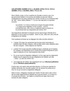 LES AFFAIRES QUÉBEC (P.G.) c. BLAIKIE, [[removed]R.C.S[removed]et QUÉBEC (P.G.) c. BLAIKIE, [[removed]R.C.S. 312 Dans l’affaire Jones, la Cour suprême du Canada a reconnu que ni le gouvernement fédéral ni la province 