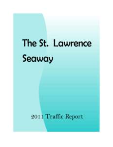 THE ST. LAWRENCE SEAWAY TRAFFIC REPORT 2011 NAVIGATION SEASON PREPARED BY  THE ST. LAWRENCE SEAWAY MANAGEMENT CORPORATION