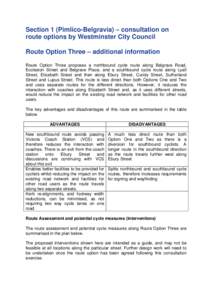 Section 1 (Pimlico-Belgravia) – consultation on route options by Westminster City Council Route Option Three – additional information Route Option Three proposes a northbound cycle route along Belgrave Road, Ecclesto