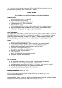 The Environmental Microbiology Laboratory (EML) in the School of Architecture, Civil and Environmental Engineering, EPFL (Switzerland) is seeking a Ph.D. student to investigate iron reduction by Clostridium acetobutylicu