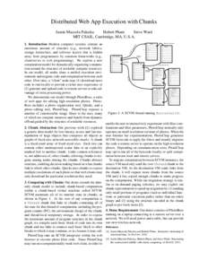 Distributed Web App Execution with Chunks Justin Mazzola Paluska Hubert Pham Steve Ward MIT CSAIL, Cambridge, MA, U.S.A.
