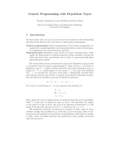 Generic Programming with Dependent Types Thorsten Altenkirch, Conor McBride and Peter Morris School of Computer Science and Information Technology