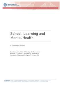 School, Learning and Mental Health A systematic review Gustafsson, J.-E., Allodi M. Westling, Alin Åkerman, B., Eriksson, C., Eriksson, L. Fischbein, S., Granlund, M.,