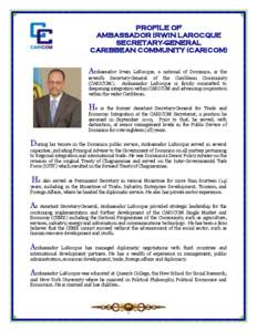 PROFILE OF AMBASSADOR IRWIN LAROCQUE SECRETARY-GENERAL CARIBBEAN COMMUNITY (CARICOM)  Ambassador