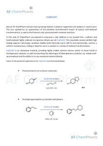 SulfoniSil  Here at AF ChemPharm we have had a growing interest in polymer supported acid-catalysis acid in recent years. This was sparked by an appreciation of the potential environmental impact of typical acid-catalyse