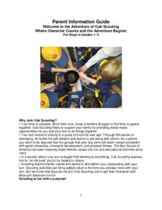 Parent Information Guide Welcome to the Adventure of Cub Scouting Where Character Counts and the Adventure Begins!