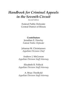 Handbook for Criminal Appeals in the Seventh Circuit Second Edition Federal Public Defender Central District of Illinois