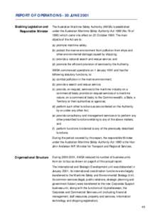 REPORT OF OPERATIONS - 30 JUNE 2001 Enabling Legislation and Responsible Minister The Australian Maritime Safety Authority (AMSA) is established under the Australian Maritime Safety Authority Act[removed]No 78 of