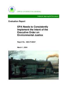 EPA Needs to Consistently Implement the Intent of the Executive Order on Environmental Justice - Report No[removed]P[removed]March 1, 2004