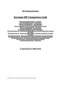 RZL Beleggingsfondsen  European SRI Transparency Code RZL Amerika Aandelenfonds (R) – US Equity RZL Azië Aandelenfonds (R) – Asian Equity RZL Euro Aandelenfonds (R) – European Equity RZL Euro Liquiditeiten (R) –