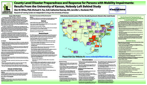County Level Disaster Preparedness and Response for Persons with Mobility Impairments: Results From the University of Kansas, Nobody Left Behind Study Glen W. White, PhD; Michael H. Fox, ScD; Catherine Rooney, MA; Jennif