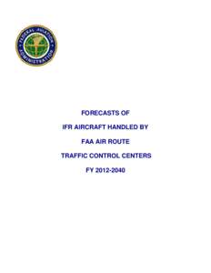 Forecasts of IFR Aircraft Handled by FAA Air Route Traffic Control Centers[removed]