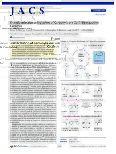 COMMUNICATION pubs.acs.org/JACS Enantioselective r-Arylation of Carbonyls via Cu(I)-Bisoxazoline Catalysis James S. Harvey, Scott P. Simonovich, Christopher R. Jamison, and David W. C. MacMillan*