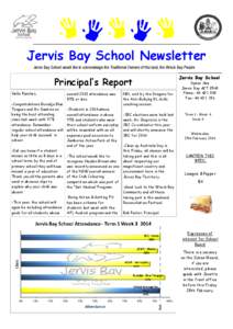 Jervis Bay School Newsletter Jervis Bay School would like to acknowledge the Traditional Owners of this land, the Wreck Bay People Principal’s Report Hello Families, -Congratulations Buradja Blue