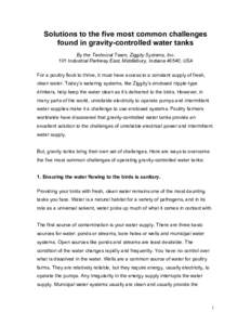 Solutions to the five most common challenges found in gravity-controlled water tanks By the Technical Team, Ziggity Systems, Inc. 101 Industrial Parkway East, Middlebury, Indiana 46540, USA For a poultry flock to thrive,