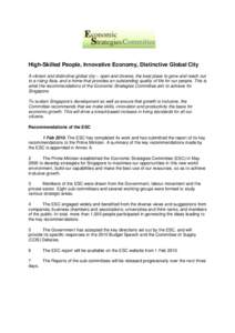 High-Skilled People, Innovative Economy, Distinctive Global City A vibrant and distinctive global city – open and diverse, the best place to grow and reach out to a rising Asia, and a home that provides an outstanding 