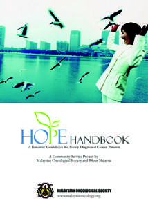 handbook  A Resource Guidebook for Newly Diagnosed Cancer Patients A Community Service Project by Malaysian Oncological Society and Pfizer Malaysia