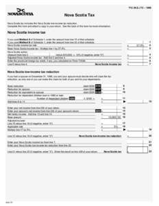 T1C (N.S.) TC – 1998  Nova Scotia Tax Nova Scotia tax includes the Nova Scotia low-income tax reduction. Complete this form and attach a copy to your return. See the back of this form for more information.