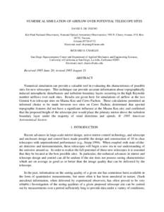 NUMERICAL SIMULATION OF AIRFLOW OVER POTENTIAL TELESCOPE SITES DAVID S. DE YOUNG Kitt Peak National Observatory, National Optical Astronomy Observatories,’ 950 N. Cherry Avenue, P.O. Box 26732, Tucson, Arizona