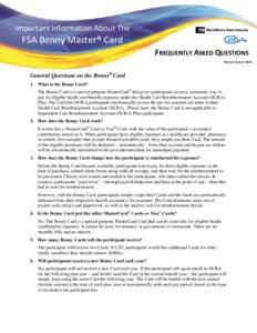 Important Information About The  FSA Benny Master® Card FREQUENTLY ASKED QUESTIONS REVISED AUGUST 2012