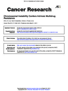 DOI:.CANChromosomal Instability Confers Intrinsic Multidrug Resistance Alvin J.X. Lee, David Endesfelder, Andrew J. Rowan, et al. Cancer Res 2011;71:Published online March 1, 2011.