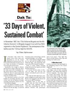 Dak To:  ‘33 Days of Violent, Sustained Combat’ In November 1967, the 173rd Airborne Brigade and the 4th Infantry Division’s 1st Brigade slugged it out with four NVA