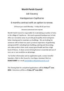 Worth Parish Council Job Vacancy Handyperson-Copthorne 6 months contract with an option to renew. 20 hours per week Monday – Friday £6.92 per hour (Occasional weekend work when required)