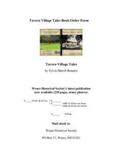 Tavern Village Tales Book Order Form  Tavern Village Tales by Sylvia Merrill Beaupre  Weare Historical Society’s latest publication