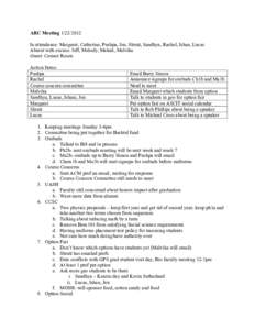 ARC Meeting[removed]In attendance: Margaret, Catherine, Pushpa, Jen, Shruti, Sandhya, Rachel, Ishan, Lucas Absent with excuse: Jeff, Melody, Mahati, Malvika Guest: Connor Rosen Action Items: Pushpa