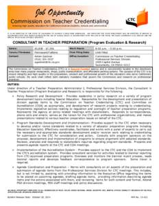 The Commission on Teacher Credentialing (CTC) is a Special Funded agency whose purpose is to ensure integrity and high quality in the preparation, conduct, and professional growth of the educators who serve California’