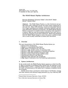 ADASS XIII ASP Conference Series, Vol. XXX, 2004 F. Ochsenbein, M. Allen and D. Egret eds. The NOAO Mosaic Pipeline Architecture Francesco Pierfederici1 , Francisco Valdes1 , Chris Smith2 , Rafael