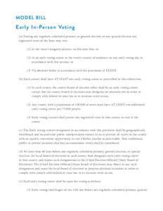 MODEL BILL  Early In-Person Voting (a) During any regularly scheduled primary or general election or any special election any registered voter of the State may vote: (1)	In the voter’s assigned precinct on Election Day