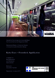 Fakultät für Psychologie der Universität Basel Technische Hochschule Rapperswil (HSR) Masterarbeit Master of Advanced Studies in Human-Computer Interaction Design  Kaba Exos – Frontdesk Applikation