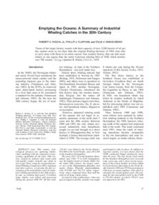 Emptying the Oceans: A Summary of Industrial Whaling Catches in the 20th Century ROBERT C. ROCHA, Jr., PHILLIP J. CLAPHAM, and YULIA V. IVASHCHENKO “Some of the larger factory vessels with their capacity of over 2,500 