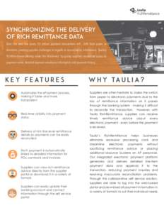 SYNCHRONIZING THE DELIVERY OF RICH REMITTANCE DATA Over the next ﬁve years, 11 billion payment transactions will shift from paper to electronic, creating possible challenges in regards to reconciliation information. Ta