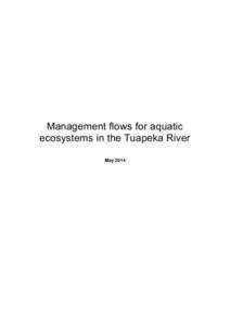 Management flows for aquatic ecosystems in the Tuapeka River May 2014 Otago Regional Council Private Bag 1954, Dunedin 9054