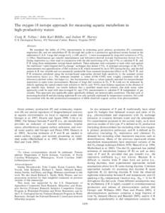 Tobias, Craig R., John Karl Böhlke, and Judson W. Harvey. The oxygen-18 isotope approach for measuring aquatic metabolism in high productivity waters. Limnol. Oceanogr., 52(4), 2007, 1439–1453