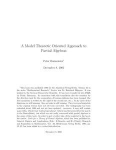A Model Theoretic Oriented Approach to Partial Algebras Peter Burmeister1