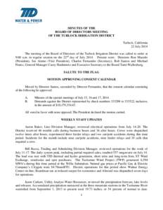 MINUTES OF THE BOARD OF DIRECTORS MEETING OF THE TURLOCK IRRIGATION DISTRICT Turlock, California 22 July 2014 The meeting of the Board of Directors of the Turlock Irrigation District was called to order at