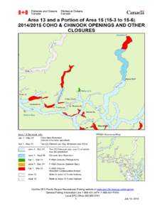 Visit the DFO Pacific Region Recreational Fishing website at www.pac.dfo-mpo.gc.ca/fm-gp/rec General Fishing Information Line[removed][removed]FISH) Local DFO Office[removed]July 14, 2014