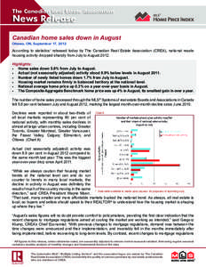 The Canadian Real Estate Association  News Release Canadian home sales down in August Ottawa, ON, September 17, 2012