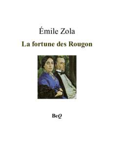 Émile Zola La fortune des Rougon BeQ  Émile Zola