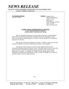 NEWS RELEASE STATE OF NEW HAMPSHIRE, DEPARTMENT OF TRANSPORTATION George N. Campbell, Commissioner Contacts: Stephen Liakos Bridge Design Bureau