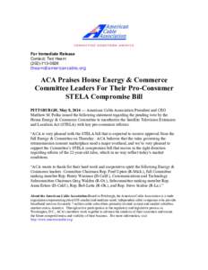 For Immediate Release Contact: Ted Hearn[removed]removed]  ACA Praises House Energy & Commerce