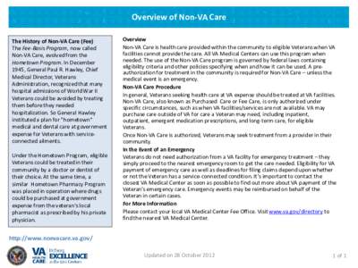 Overview of Non-VA Care The History of Non-VA Care (Fee) The Fee-Basis Program, now called Non-VA Care, evolved from the Hometown Program. In December 1945, General Paul R. Hawley, Chief