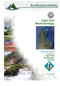 Museology / Australian National Heritage List / Cultural heritage / World Heritage Site / Natural resource management / Cape York Peninsula / Wild river / Great Barrier Reef / National Heritage Area / Physical geography / Earth / Environment
